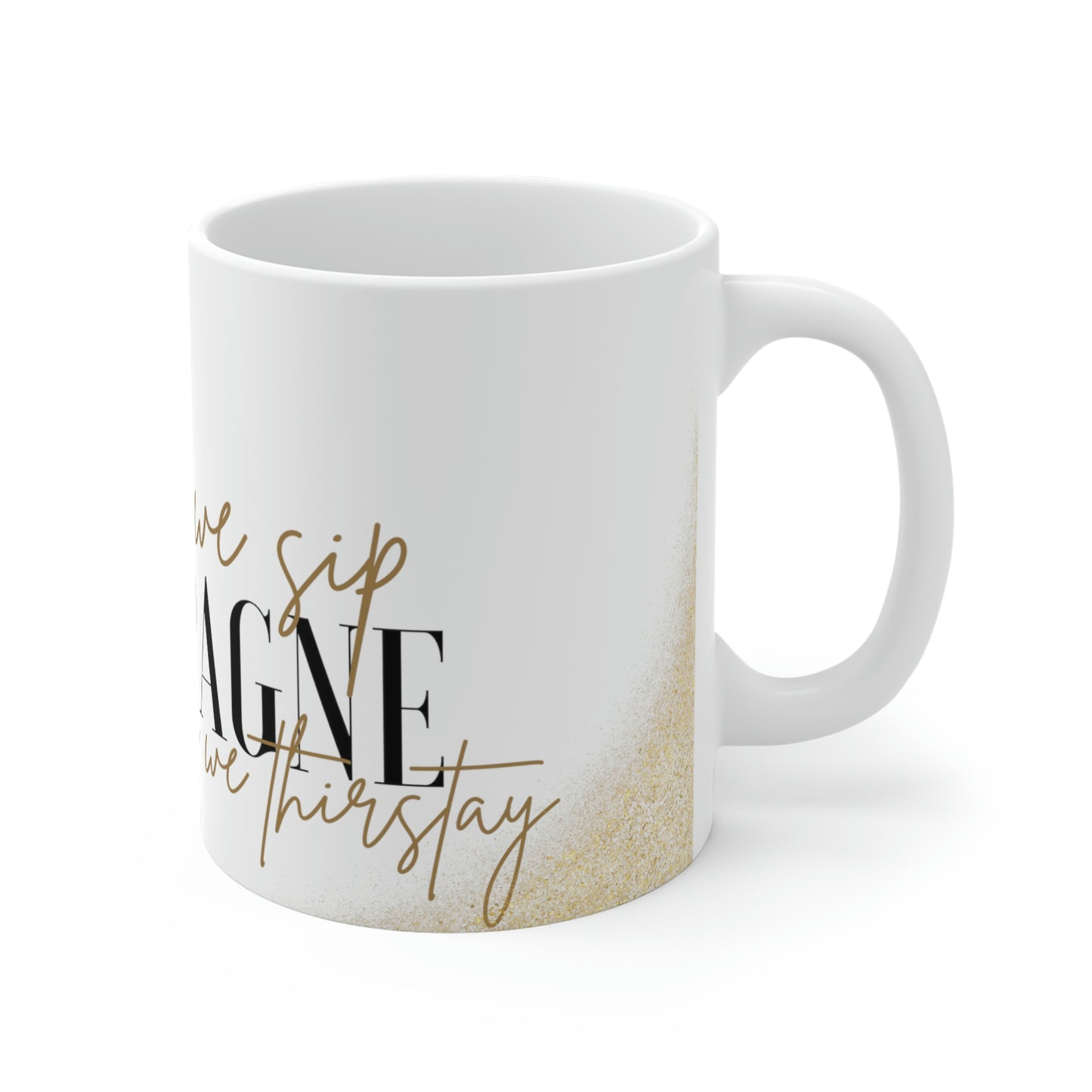 Now We Sip Champagne: Blue Outfit :Ceramic Mugs (11oz\15oz\20oz)