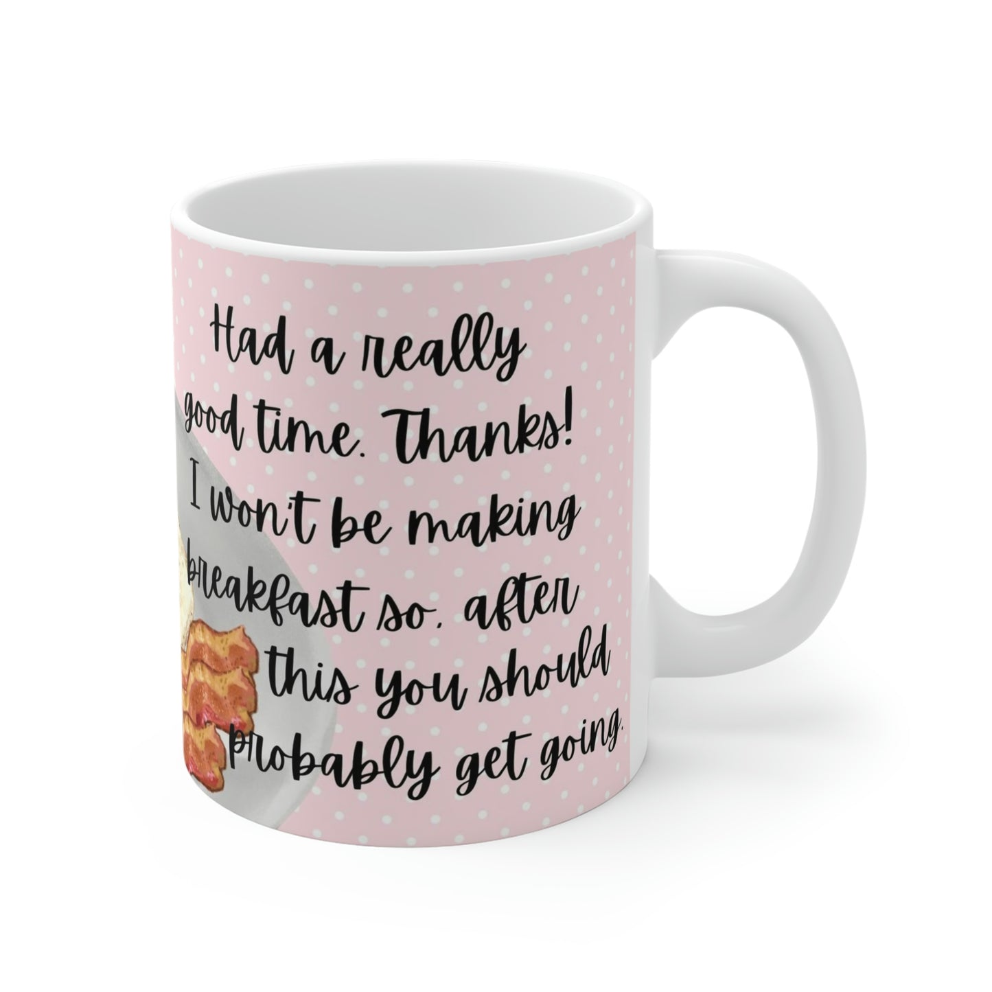 You Should Probably Get Going: Pink Background: Ceramic Mugs (11oz\15oz\20oz)