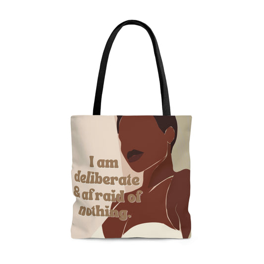 I Am Deliberate And Afraid of Nothing: Tote Bag