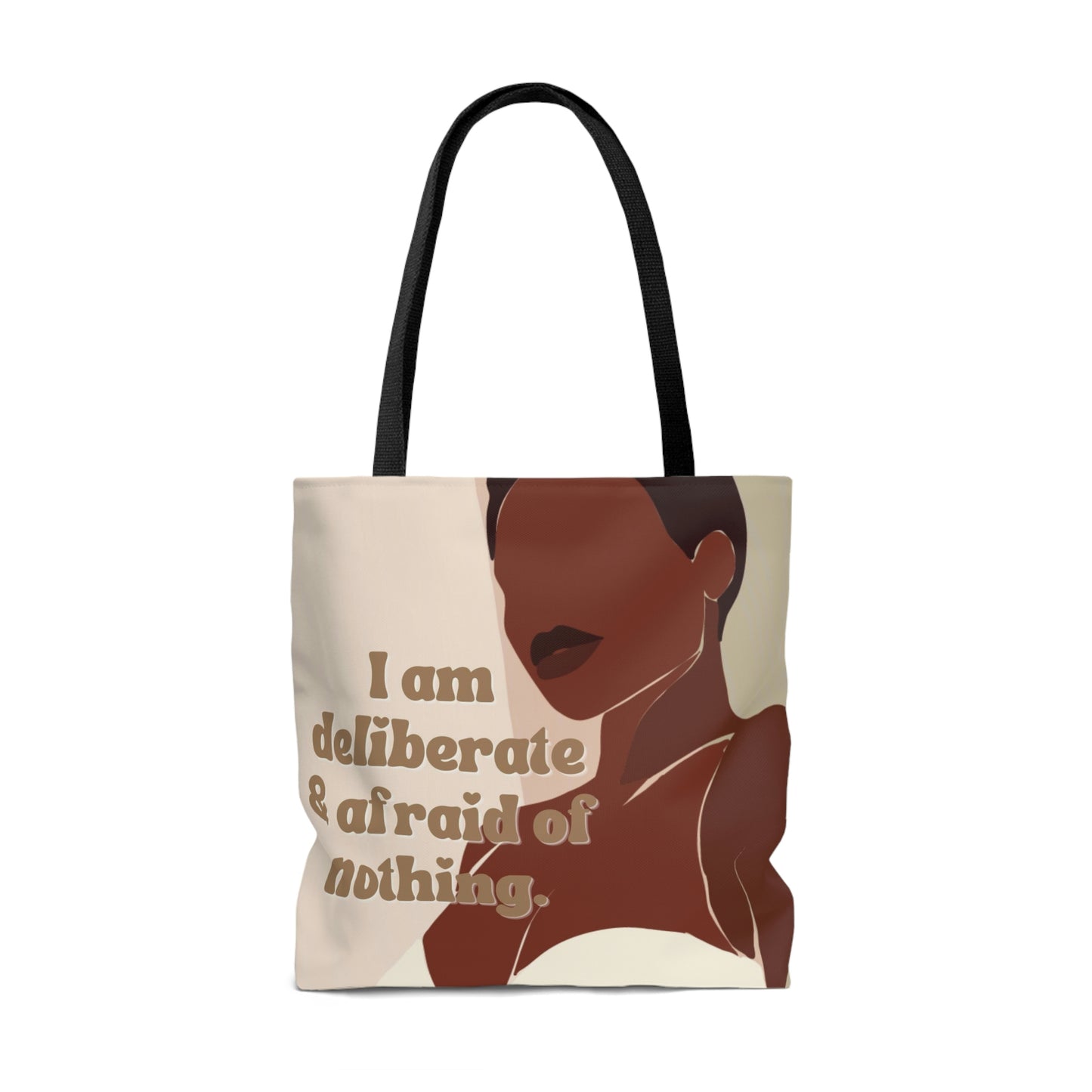 I Am Deliberate And Afraid of Nothing: Tote Bag