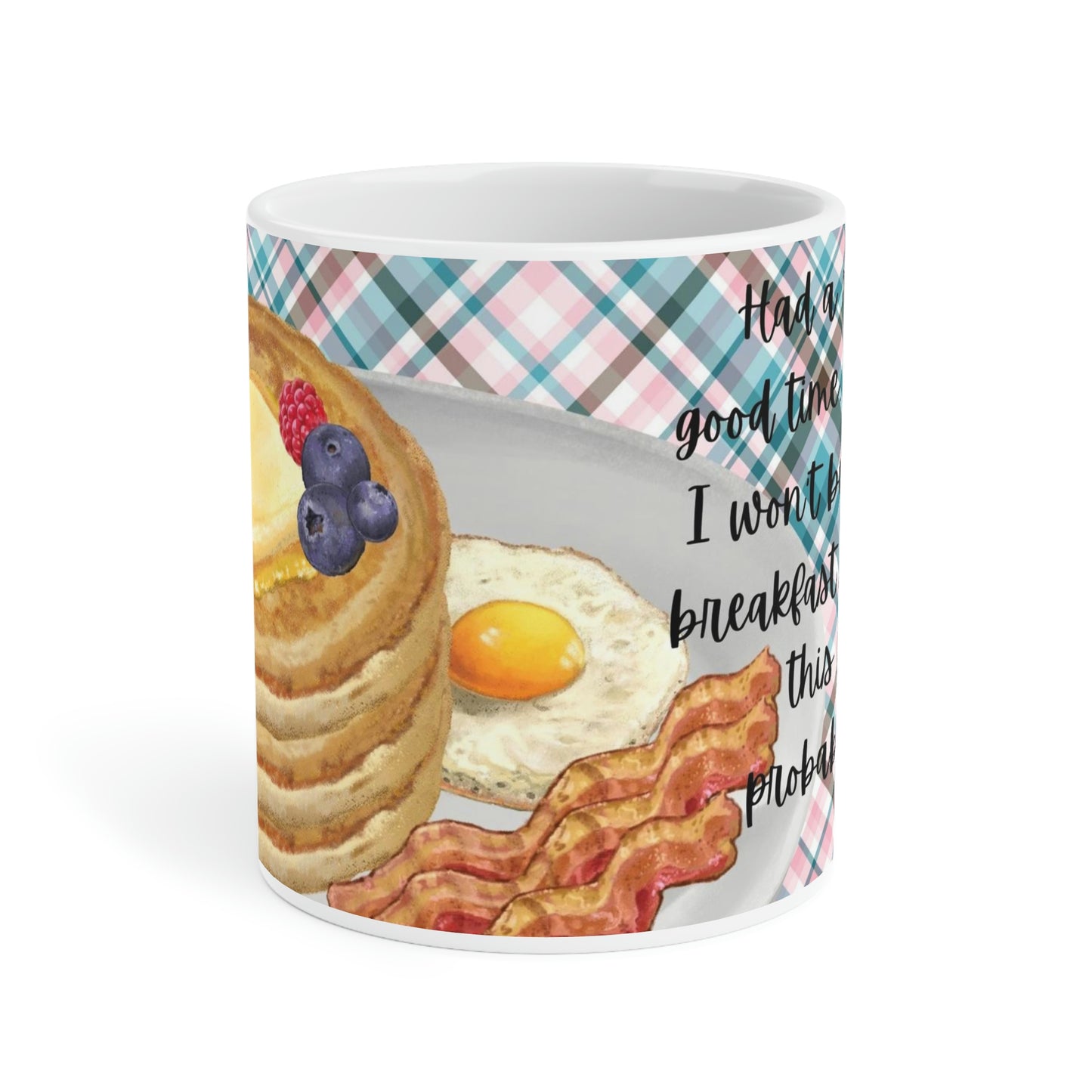 You Should Probably Get Going: Plaid Background: Ceramic Mugs (11oz\15oz\20oz)