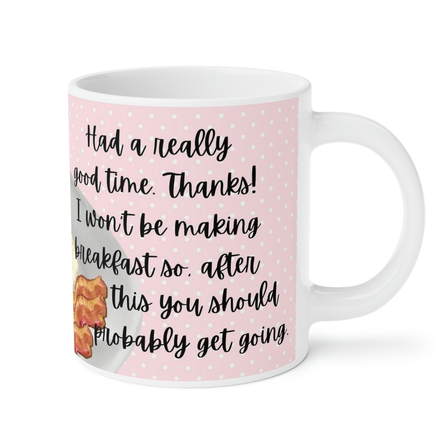 You Should Probably Get Going: Pink Background: Ceramic Mugs (11oz\15oz\20oz)