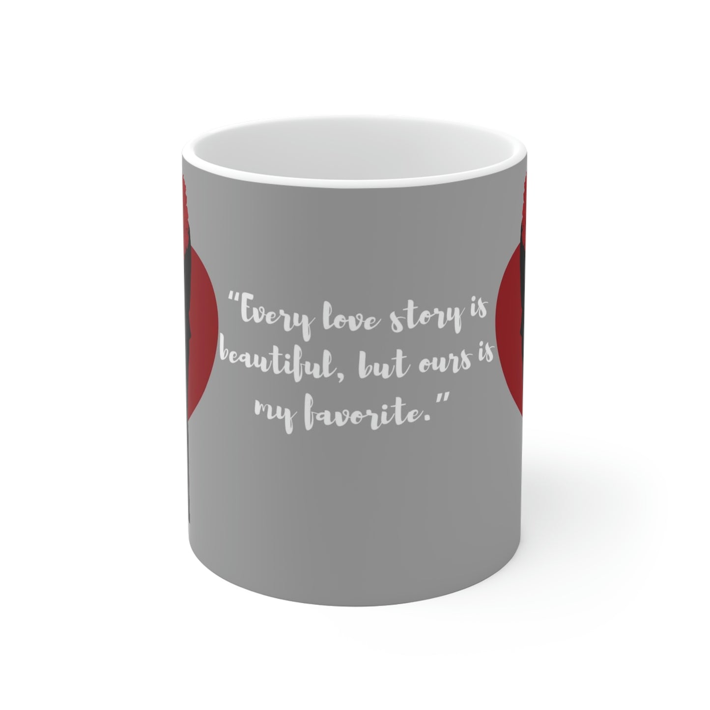 Every Love Story Is Beautiful: Ceramic Mugs (11oz\15oz\20oz)