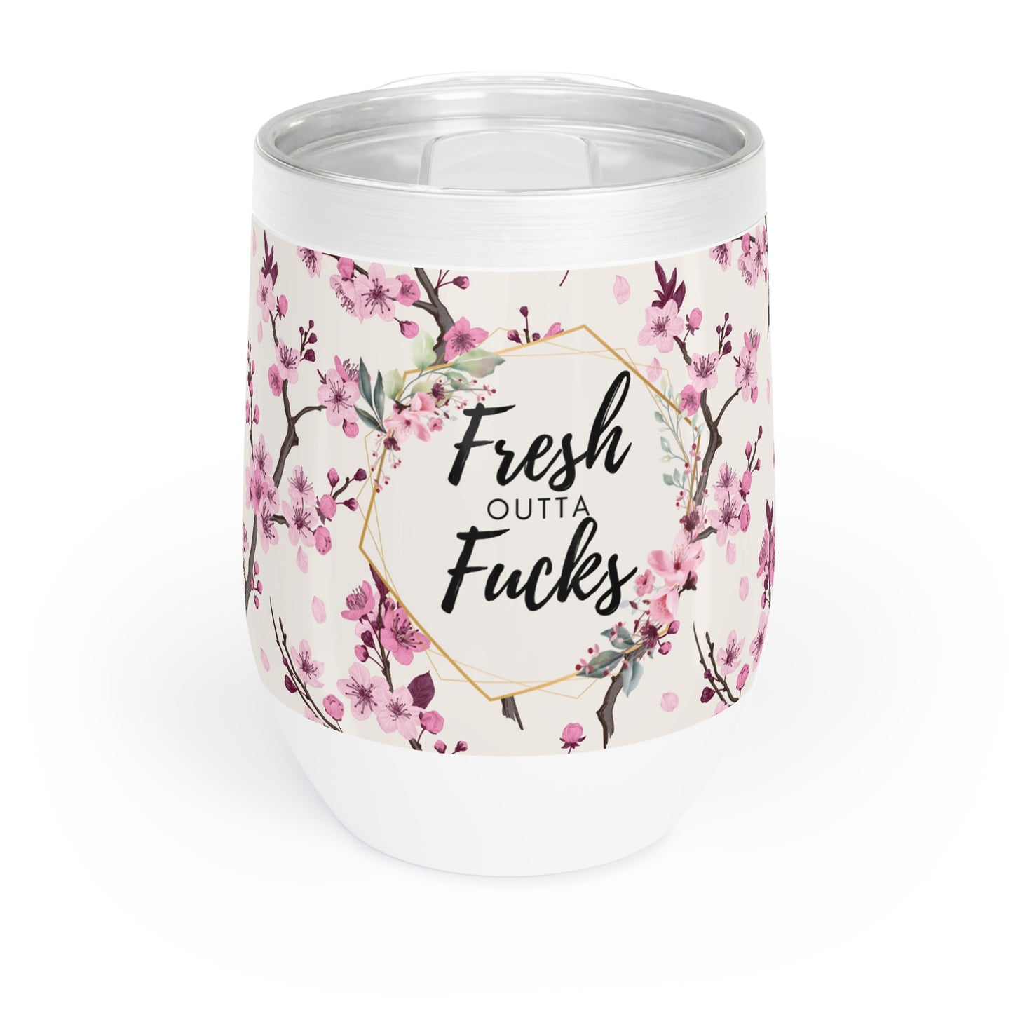 Fresh Outta F*cks: Wine Tumbler