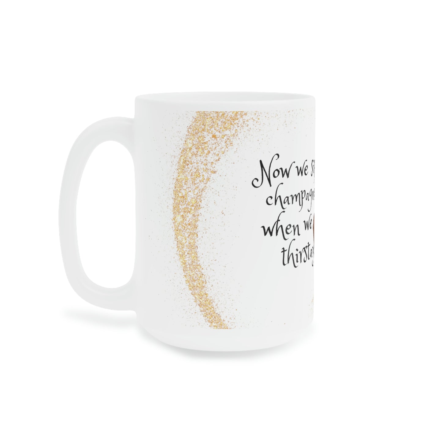 Now We Sip Champagne: Tailored Jacket: Ceramic Mugs (11oz\15oz\20oz)