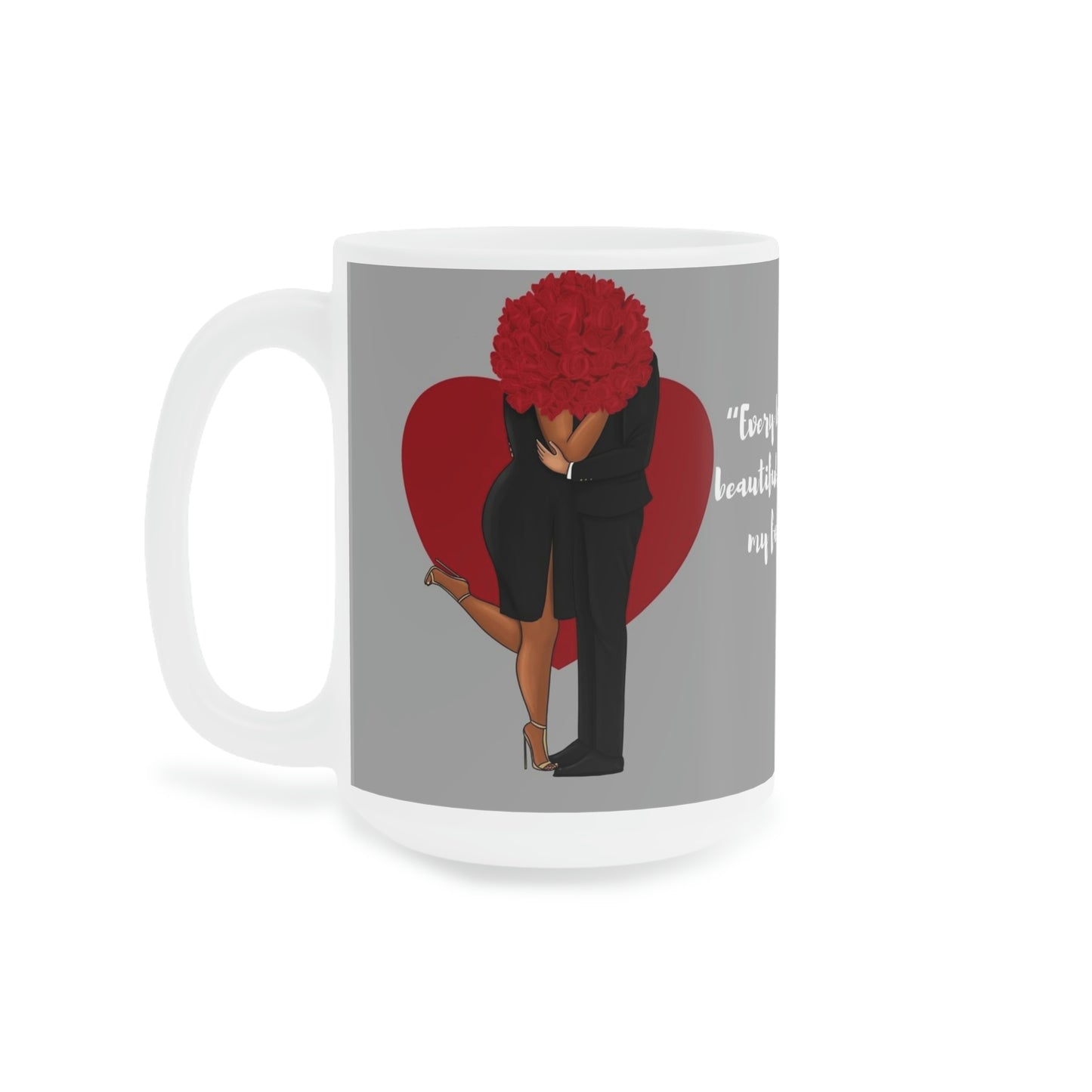 Every Love Story Is Beautiful: Ceramic Mugs (11oz\15oz\20oz)