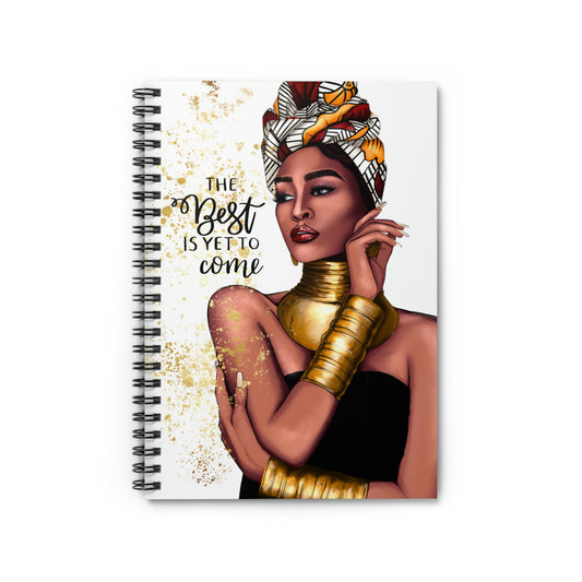 The Best Is Yet To Come: Spiral Notebook - Ruled Line