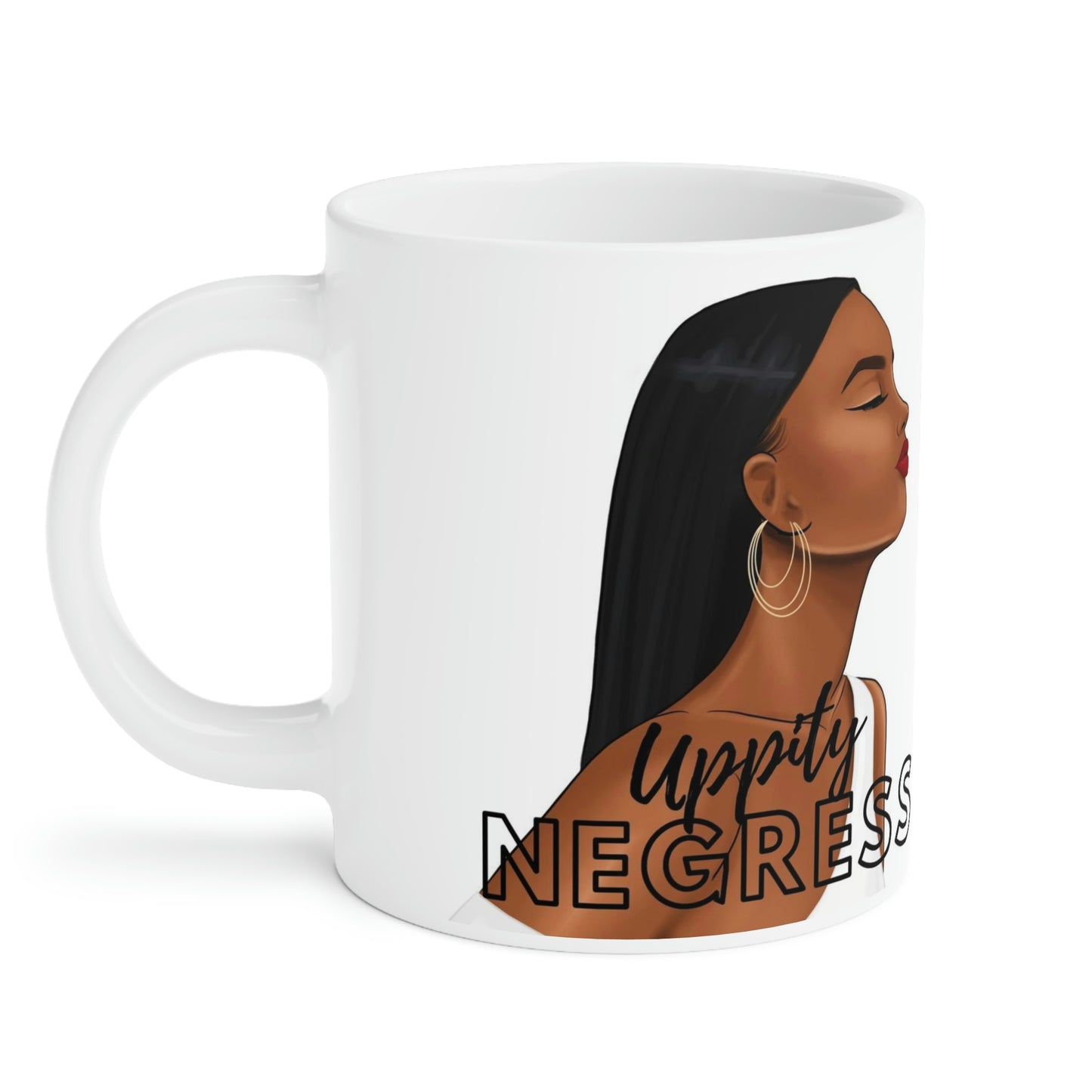 Uppity Negress: Ceramic Mugs (11oz\15oz\20oz)