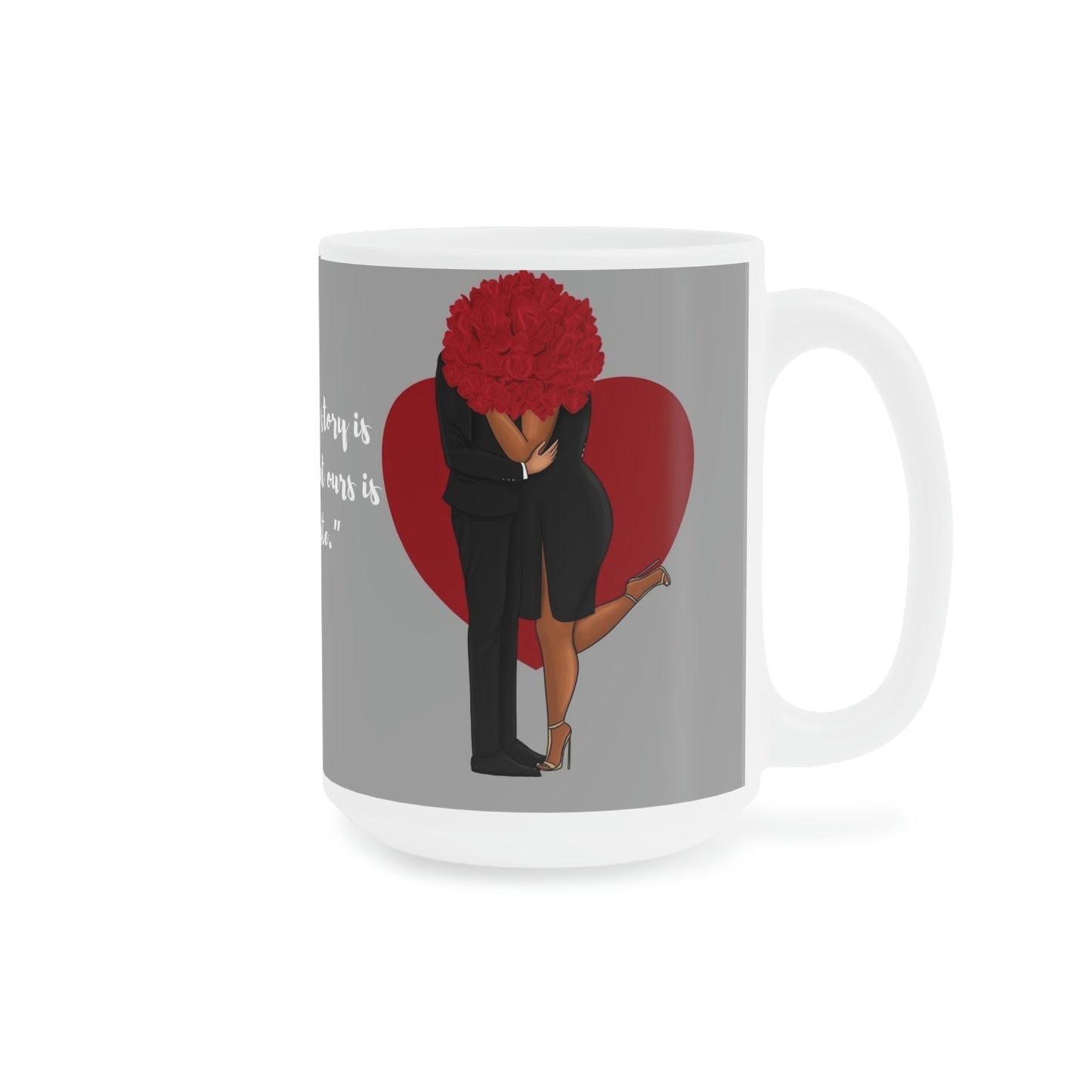 Every Love Story Is Beautiful: Ceramic Mugs (11oz\15oz\20oz)