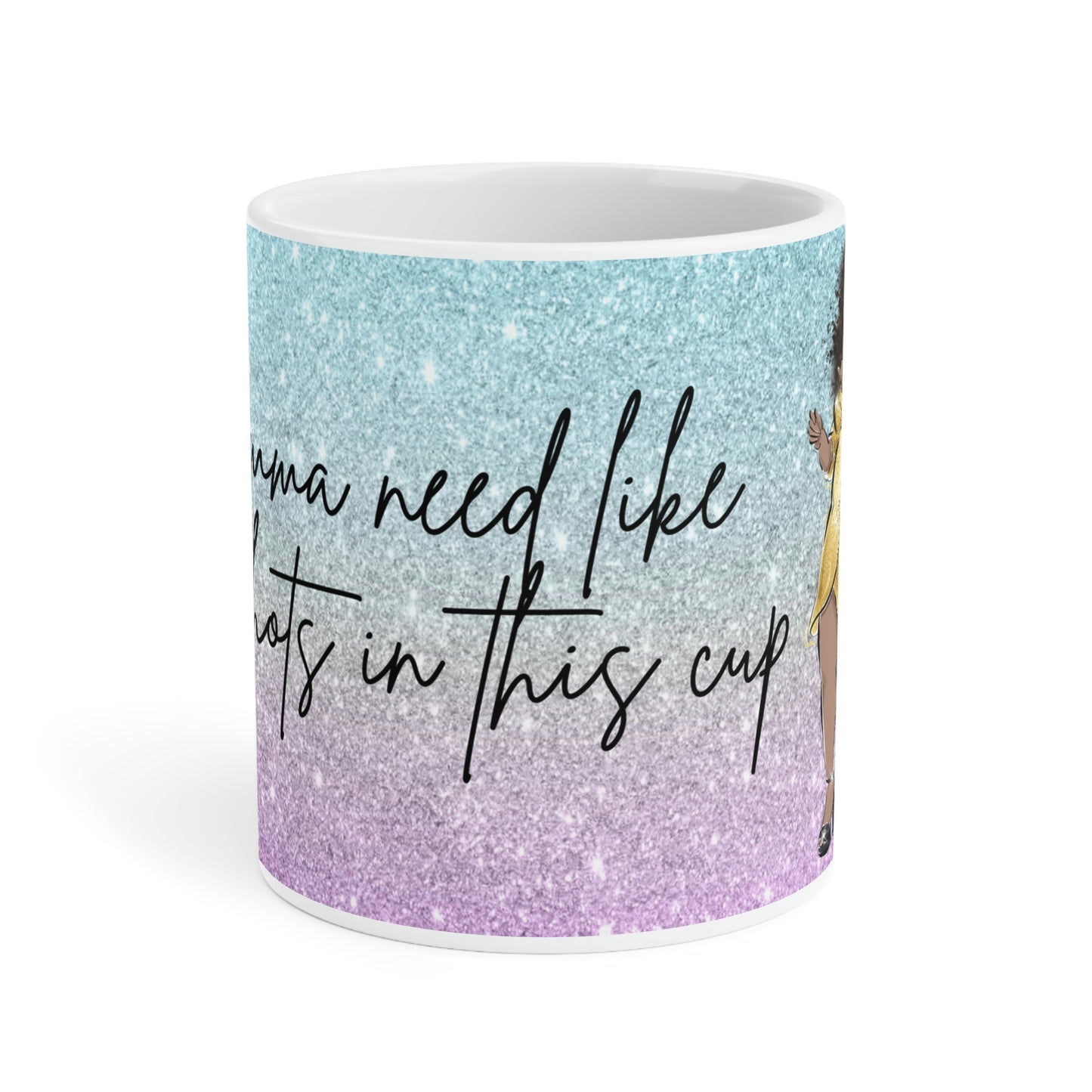 Two shot in this cup: Ceramic Mug (11oz\15oz\20oz)