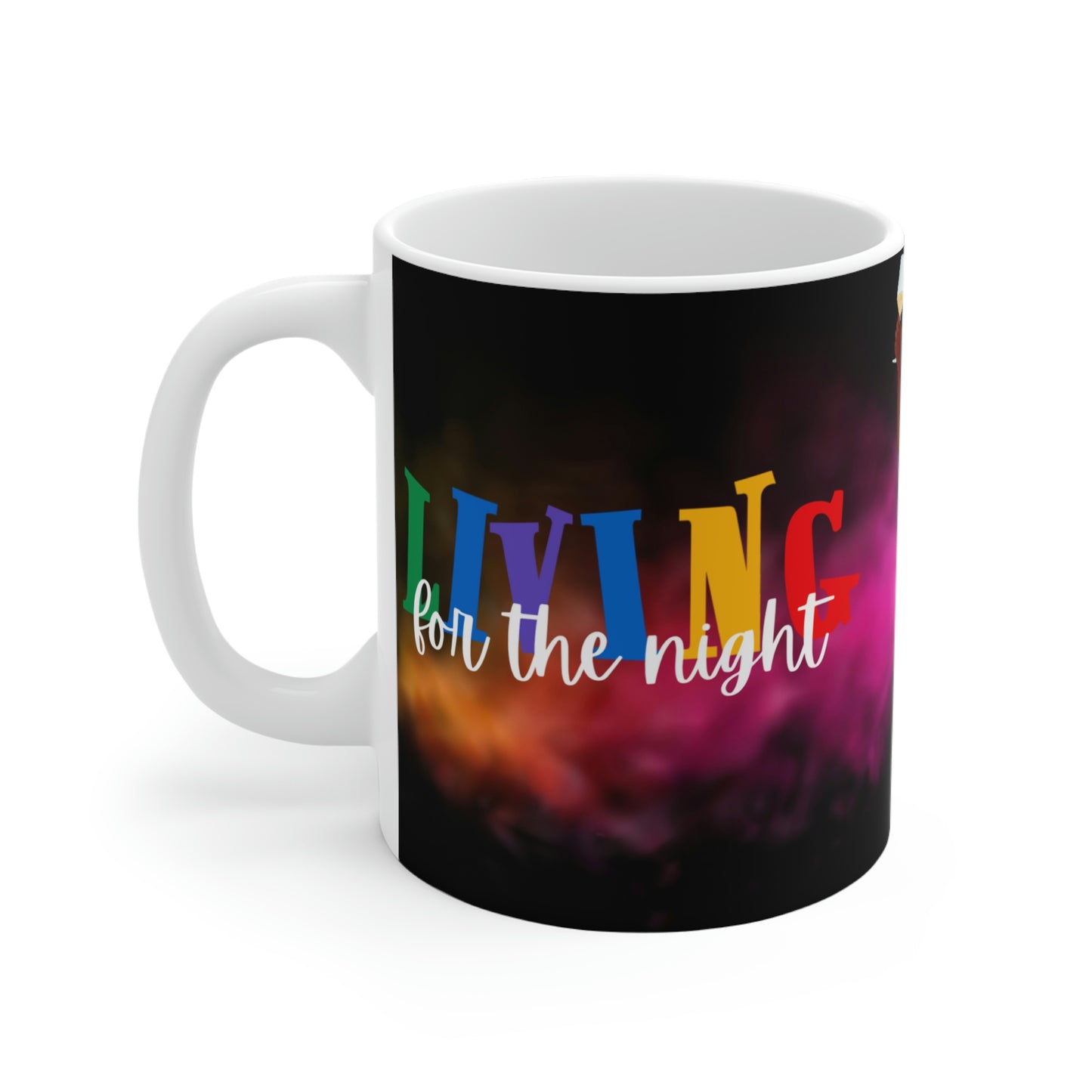 Living for the Night: Ceramic Mugs (11oz\15oz\20oz)